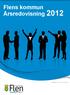 Inledning. Förvaltningsberättelse. Räkenskaper. Bilagor. KS-ordförande har ordet 2 2012 i korthet 4 Organisation 5 Om kommunen 6 Framtiden 10