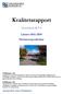 Kvalitetsrapport. Strömtorpsskolan. Grundskola åk F-6. Läsåret 2013/2014. Ansvarig rektor: Anette Thorbjörnsson