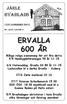 ERVALLA 600 ÅR. Många roliga evenemang för att fira detta 9/5 Hembygdsföreningen 90 år 11-15