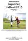 Välkommen till Sugar Cup Halland 2015 Omgång 2