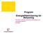 Program Energieffektivisering för Belysning. Innovation, forskning, utveckling, demonstration och marknadsintroduktion (IFUDeMI)