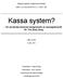 Magisteruppsats i kognitionsvetenskap ISRN: LIU-IDA/KOGVET-A--13/002--SE. Kassa system?