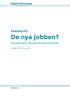 Rådslag ett: De nya jobben? Digitaliseringens påverkan på arbetsmarknaden. Oktober 2015 - januari 2016. digitalutmaning.se