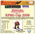 KPMG Cup 2008. Klassindelning: Damer/Herrar Klass. 0 7 år E 8 9 år D 10 11 år C 12 13 år B 14 15 år A. Anmälan och frågor: och.