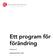 Ett program för förändring