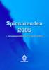 Beställning: Rapporten finns i pdf-format på www.sakerhetspolisen.se. Produktion: Säkerhetspolisen, Box 8304, 104 20 Stockholm