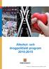 - alkohol- och drogpolitiskt program - Alkohol- och drogpolitiskt program 2010-2015. antaget av kommunfullmäktige 2010-06-14, 68