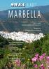 MARBELLA. BLADET Årgång 26 Nr 1 vår 2016 www.marbella.swea.org ALICE BABS. årsmötet. kända skandinaver på Costa del Sol. SWEA Marbella nya styrelsen