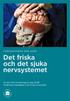 Det friska och det sjuka nervsystemet. Forskningens dag 2008. En bok från Forskningens dag 2008 Medicinska fakulteten vid Umeå universitet