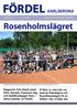 Nummer 2 Juli 2007 Utgiven av Karlskrona Tennisklubb. Rosenholmslägret