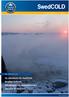 SwedCOLD. Ny sekreterare för SwedCOLD Kungliga kraftverk Klimatfrågan och dammsäkerheten Stabilitet till nästa istid NYHETSBREV # 1 / 2 0 1 2