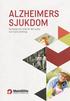 ALZHEIMERS SJUKDOM. Kunskap och stöd för den sjuka och hans anhöriga