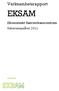 Verksamhetsrapport EKSAM. Ekonomiskt Samverkanscentrum. Räkenskapsåret 2011. Inledning