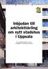 Inbjudan till arkitekttävling om nytt stadshus i Uppsala. En projekttävling för om- och tillbyggnad av befintligt stadshus