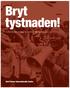 Bryt tystnaden! PALMECENTRETS METODSTÖD I ARBETET MED HIV OCH AIDS. Olof Palmes Internationella Center