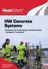 HW Concrete Systems. Innovation och forskning ger stenhårda fakta betong för framtiden! HeatWork levererar en komplett lösning och material!