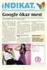 Google ökar mest. PREMIÄR: Onsdag 2/2 kl 20.00 INTERNET E-POST INDIKAT@INDIKAT.SE FREDAG 4 FEBRUARI 2005 DATA OM GOOGLE