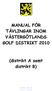 MANUAL FÖR TÄVLINGAR INOM VÄSTERGÖTLANDS GOLF DISTRIKT 2010. (distrikt A samt distrikt B)