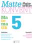 Matte KONVENT. Ma te ma tik. Länktips: Mattecentrum.se Matteboken.se Formelsamlingen.se Pluggakuten.se. Innehåll: Pluggtips Formelsamling Kursprov