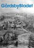 TEMA: Kulturhistoria Minst 1000 år äldre än vad vi trodde 1700-talets Tofta by Torpvandring. NR 2/2010 En tidning till alla i Gårdsby Sandsbro