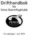 Drifthandbok FENIX. för Fenix Skärmflygklubb SKÄRMFLYGKLUBB STOCKHOLM