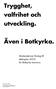 Trygghet, valfrihet och utveckling. Även i Botkyrka. Moderaternas förslag till ettårsplan 2010 för Botkyrka kommun.