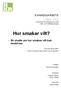 Hur smakar vilt? Våren 2012 Sektionen för lärande och miljö Mat- och måltidskunskap. - En studie om hur smaken vilt kan beskrivas EXAMENSARBETE