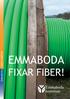 EMMABODA I VÅRA HJÄRTAN EMMABODA FIXAR FIBER!