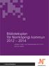 Biblioteksplan för Norrköpings kommun 2012 2014. Antagen i kultur- och fritidsnämnden 2012 03 21 KFN 2011/0230