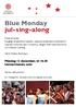 Blue Monday jul-sing-along