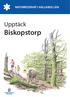 NATURRESERVAT I HALLANDS LÄN. Upptäck. Biskopstorp