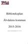 Biblioteksplan. Älvdalens kommun 2015-2016