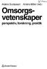 Anders Gustavsson Anders Möller (red.) Omsorgsvetenskaper. perspektiv, forskning, praktik. (& Studentlitteratur