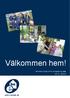 Välkommen hem! Information till dig som är hyresgäst hos ebo nr 2, 2012 1