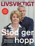 Stöd ger. hopp LIVSVIKTIGT. TEMA: Elisabeth och Jens Olsson om livet med demenssjukdom. Rörelse bra för äldre Teamkänsla på ny klinik