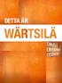 WÄRTSILÄ UNDER 2010: Omsättning 4,6 miljarder euro Ca 17.500 anställda 160 enheter i 70 länder Aktier noterade på NASDAQ OMX i Helsingfors, Finland