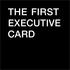 The FIRST executive CARD