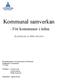 Kommunal samverkan. - För kommuner i tiden. En fallstudie av Skåne Nordost