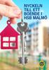 NYCKELN TILL ETT BOENDE I HSB MALMÖ