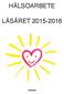 HÄLSOARBETE! LÄSÅRET 2015-2016! FÖRORD!