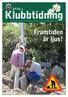 AFRK:s. Klubbtidning F Ö R M E D L E M M A R I A S K I M S F Ä LT R I T T K L U B B S O M M A R E N 2 0 0 8. Framtiden är ljus!