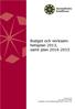 Budget och verksamhetsplan. samt plan 2014-2015. 2012-10-15 Dnr 201-1177/2012 Fastställd av förbundsfullmäktige 2012-11-20, 43