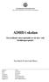 ADHD i skolan. En kvalitativ intervjustudie ur ett elev- och föräldraperspektiv. Tesa Enyck & Ann-Carin Olsson