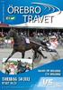 banprogram www.orebrotravet.se Amatör-SM uttagning E30 uttagning TORSDAG 30 JULI START 18.25 Nr 16 2015 Omg 16 Bankod 32 Pris 30 kr