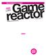 reactor Världens 100 bästa! Redaktionen har enats GRATIS TIDNING GAMEREACTOR MAGAZINE FYLLER TRE ÅR! Sep 05 Nummer 30 www.gamereactor.