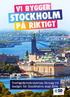 VI BYGGER STOCKHOLM - PÅ RIKTIGT 3 STOCKHOLMS STADS VERKSAMHET 4