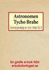 Astronomen Tycho Brahe Återutgivning av text från 1874. Redaktör: Josef Robertsson