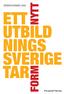 nytt årsredovisning 2008 Ett utbild nings tar Form