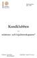 Magisteruppsats Mars, 2004. Kundklubben. relations- och lojalitetsskaparen? Mikael Bolander