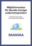 Miljöinformation för Skanska Sveriges underentreprenörer. Kortfattad information om våra generella miljökrav